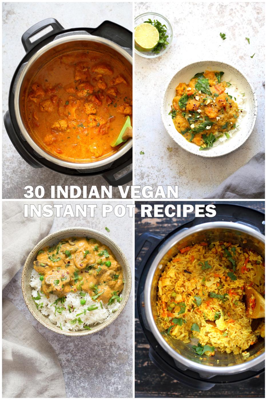30 Instant Pot Vegan Indian Recipes