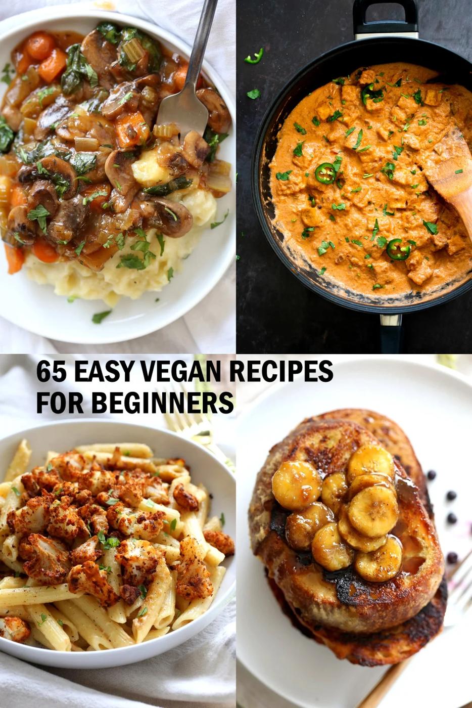 65 Easy Vegan Recipes for Beginners