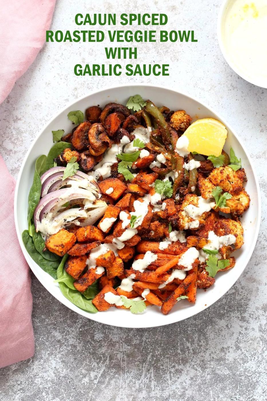 Cajun Roasted Vegetable Bowl with Garlic Sauce