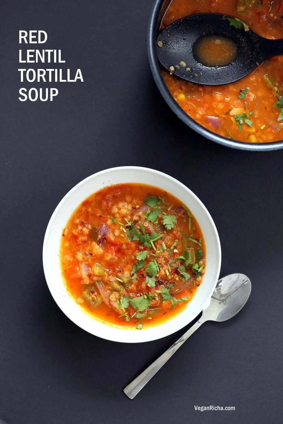 Easy Tortilla Soup with Red lentils. 1 Pot 30 minutes! Add veggies of choice, garnish with tortilla chips or avocado. Vegan Gluten-free Soy-free Nut-free Recipe Vegetarian Tortilla Soup | VeganRicha.comEasy Tortilla Soup with Red lentils. 1 Pot 30 minutes! Add veggies of choice, garnish with tortilla chips or avocado. Vegan Gluten-free Soy-free Nut-free Recipe Vegetarian Tortilla Soup | VeganRicha.com