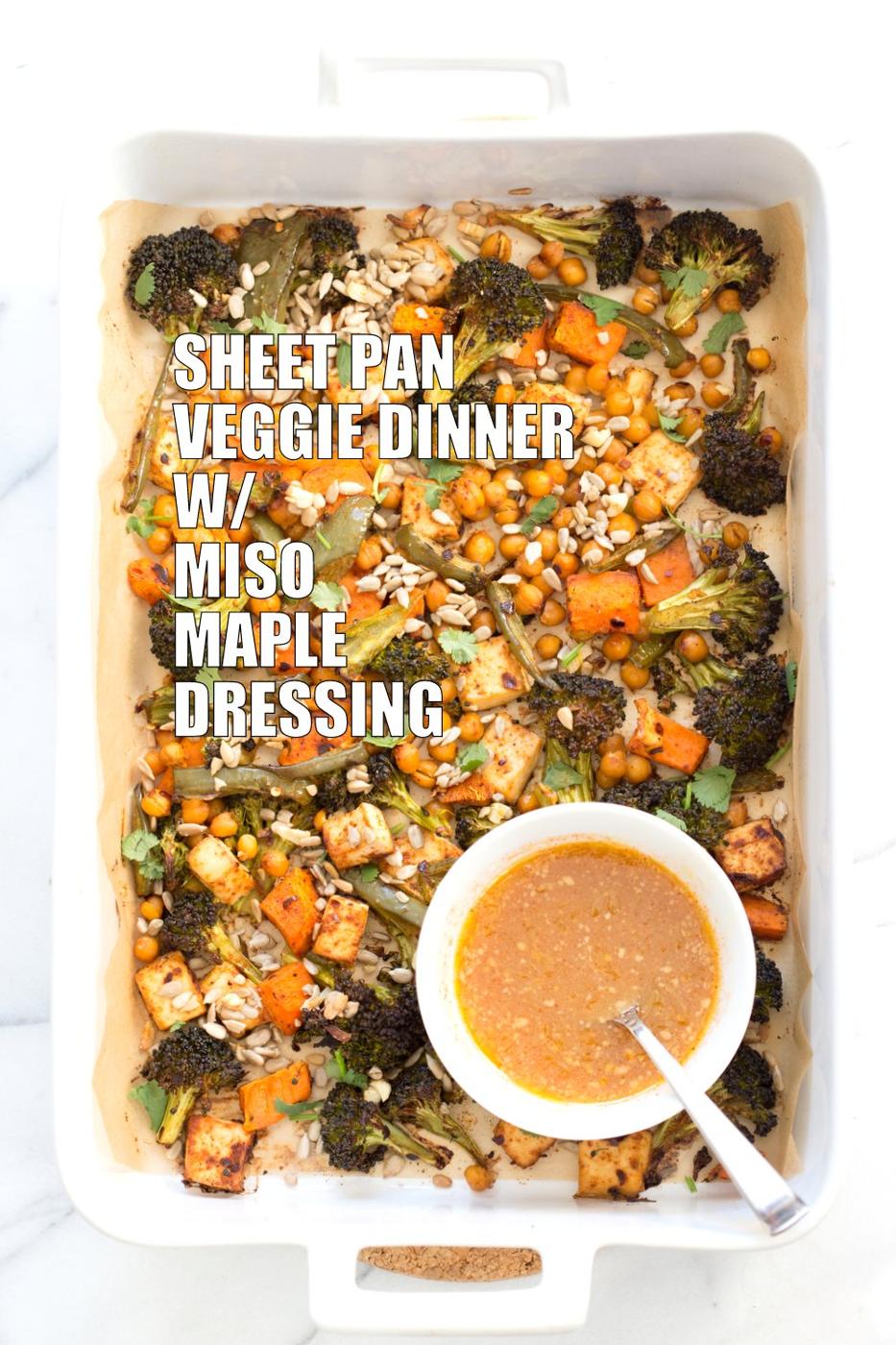 Sheet Pan Veggie Dinner with Broccoli, Sweet Potato, Tofu, Chickpeas & Miso Maple Dressing