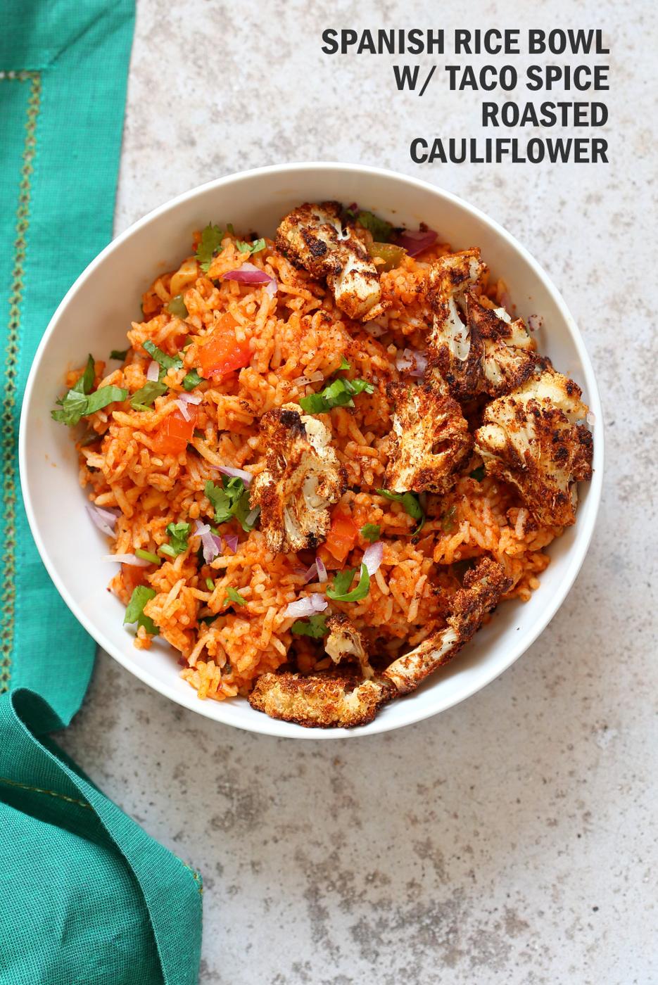 Vegan Spanish Rice Bowl with Taco Spice Roasted Cauliflower