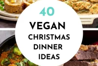 Vegan Christmas Feast: 40 Plant-Based Recipes for Your Holiday Table