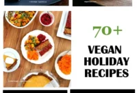 70 Plant-Based Holiday Delights