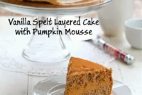 Decadent Vegan Pumpkin Mousse & Vanilla Spelt Cake